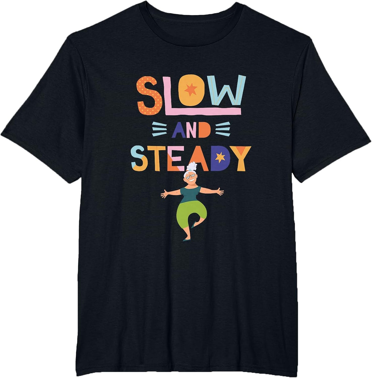 Slow and Steady Senior Woman Fitness Quote T-Shirt - Black
