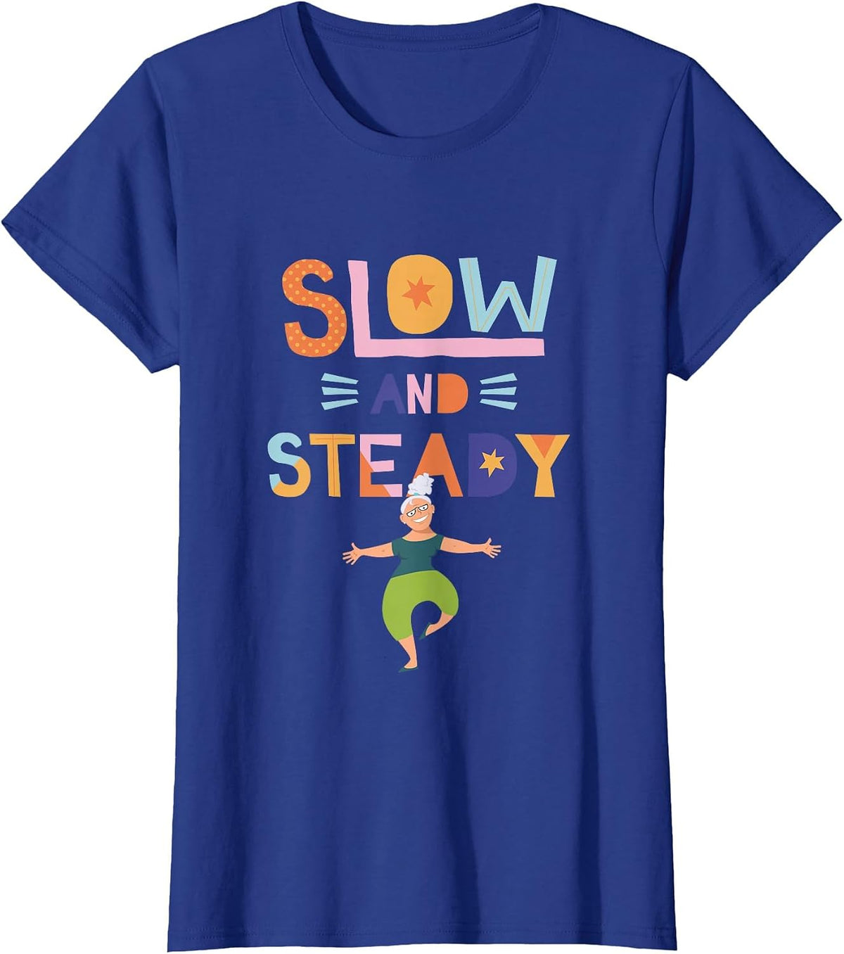 Slow and Steady Senior Woman Fitness Quote T-Shirt - Royal Blue