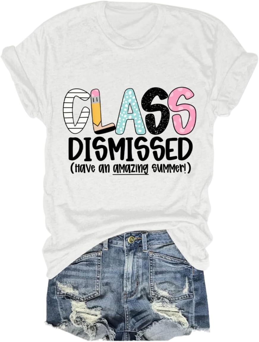 Teacher Shirt Women Class Dismissed Have an Amazing Summer Graphic Tees Last Day of School T-Shirt Crewneck Tops - White