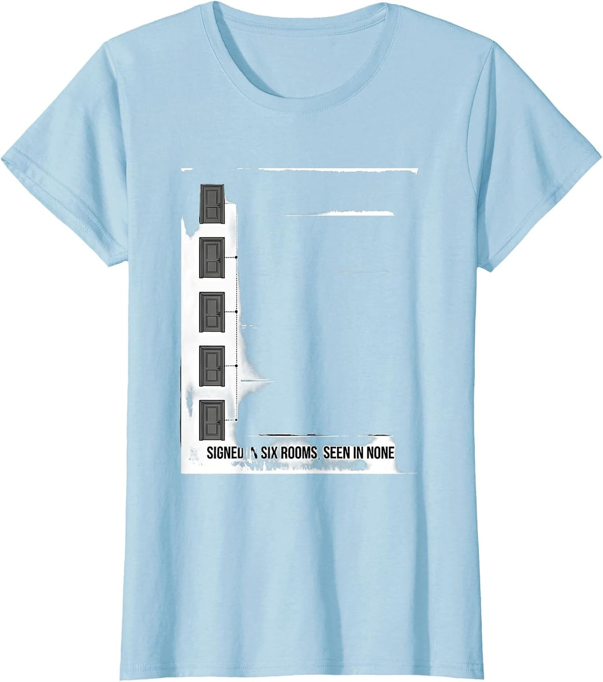 Signed In Six Rooms Seen In None Special Education Teacher T-Shirt - Baby Blue