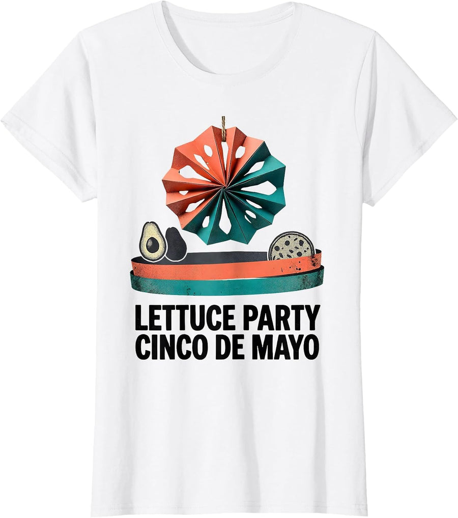 Women's Lettuce Party Cinco de Mayo Midcentury Modern Mexican Party T-Shirt - White