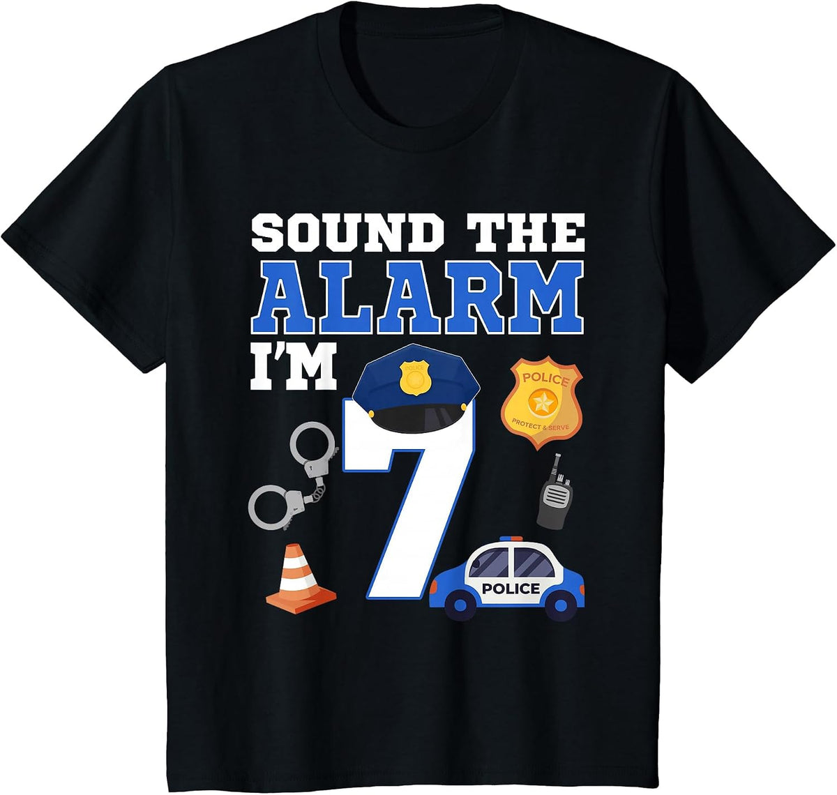 Sound The Alarm I'm 7 Year Old Police Theme Birthday 7th T-Shirt - Black