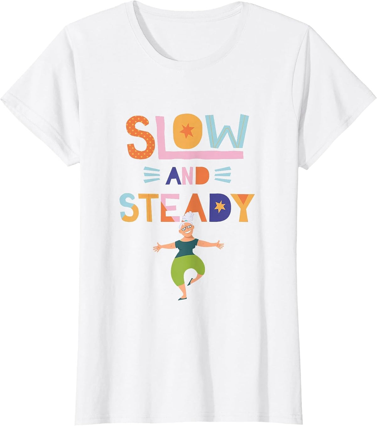 Slow and Steady Senior Woman Fitness Quote T-Shirt - White