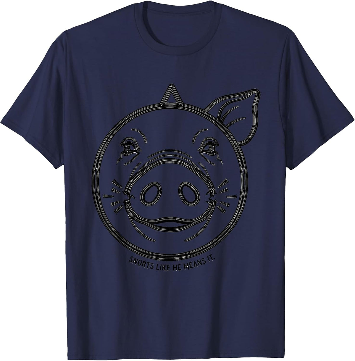 Snorts Like He Means It Funny Pig Lover Pet Humor T-Shirt - Navy Blue