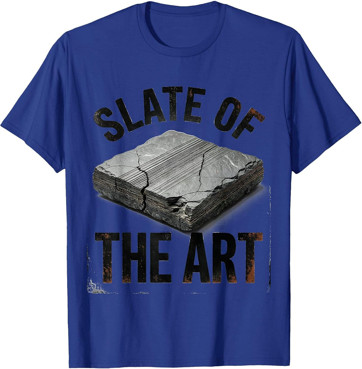 Slate Of The Art Distressed Funny Rock Collector Geologist T-Shirt - Royal Blue