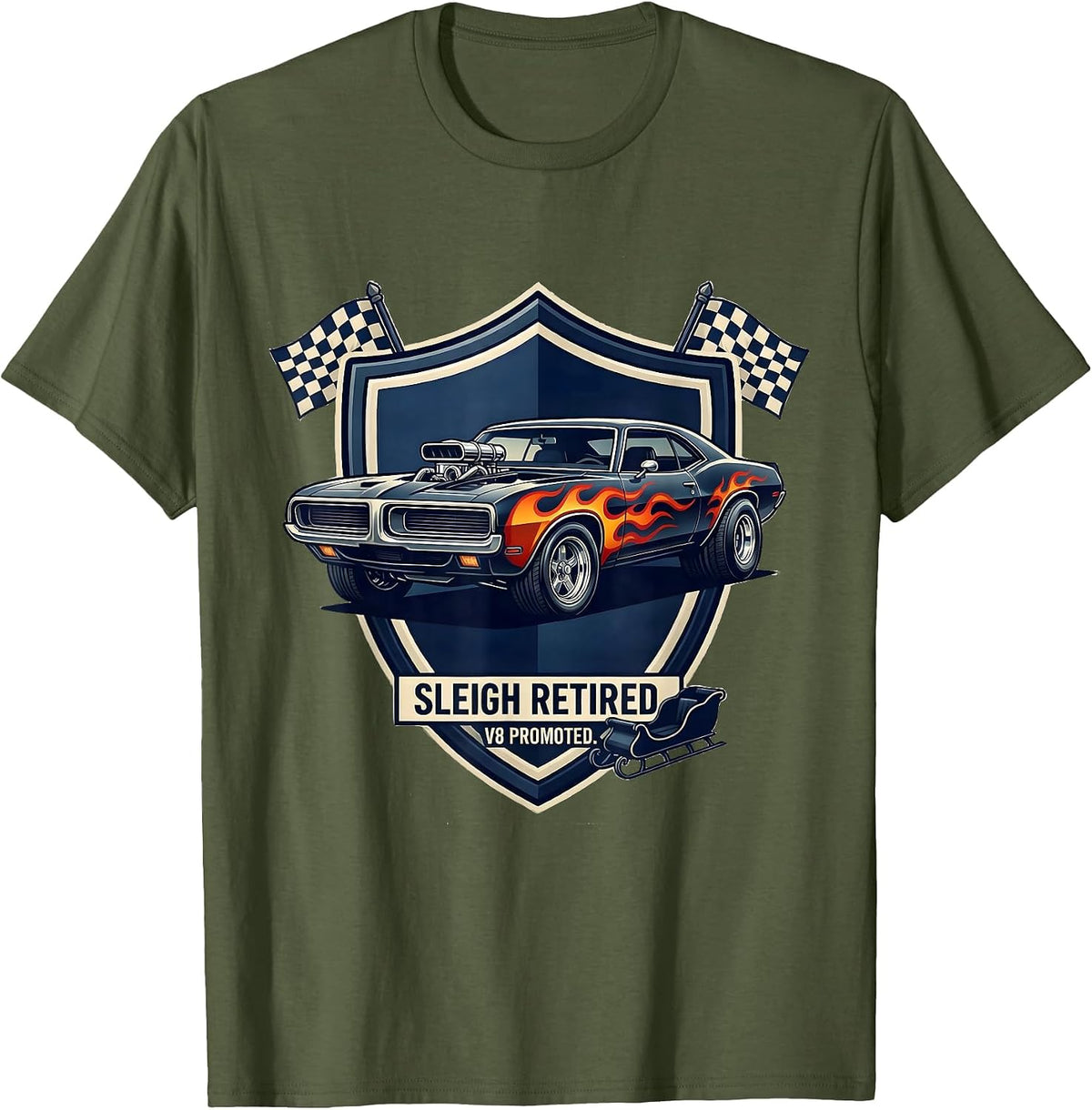 Sleigh Retired V8 Promoted Muscle Car Hot Rod Christmas T-Shirt - Olive Green
