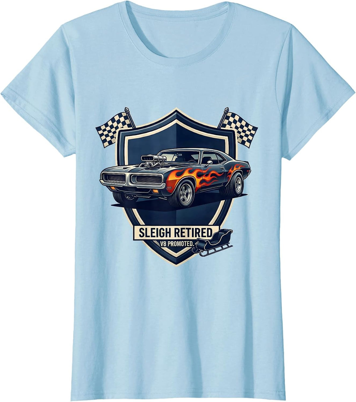 Sleigh Retired V8 Promoted Muscle Car Hot Rod Christmas T-Shirt - Baby Blue