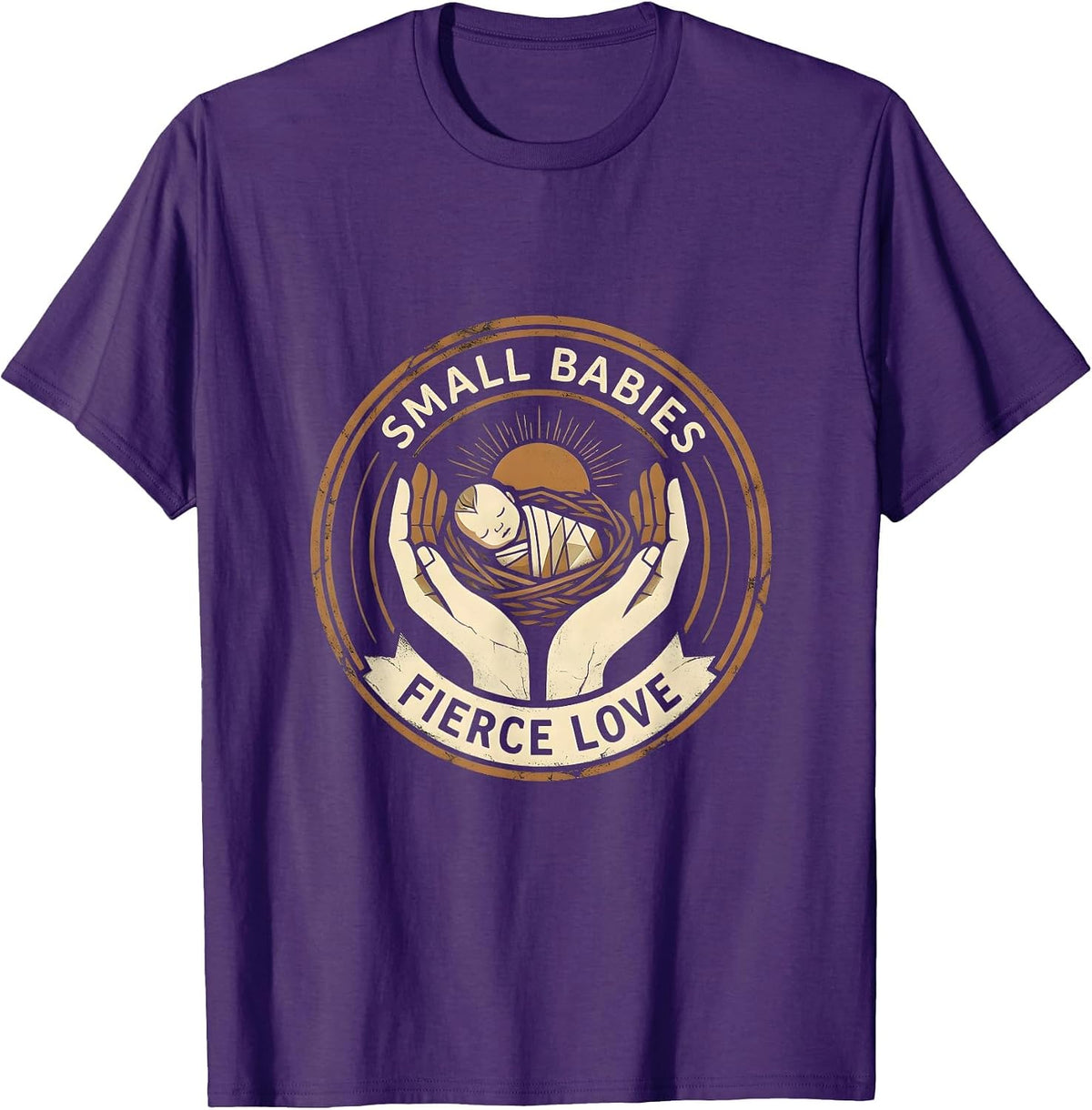 Small Babies Fierce Love NICU Nurse Design T-Shirt - Purple