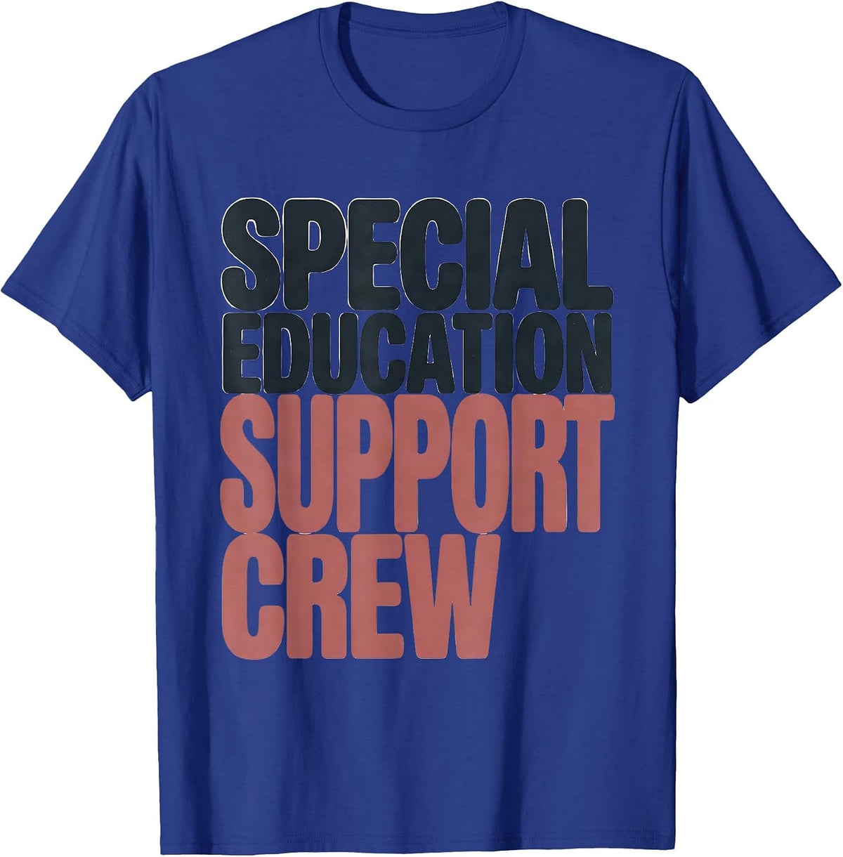 Special Education Support Crew Teacher Appreciation Team T-Shirt - Royal Blue