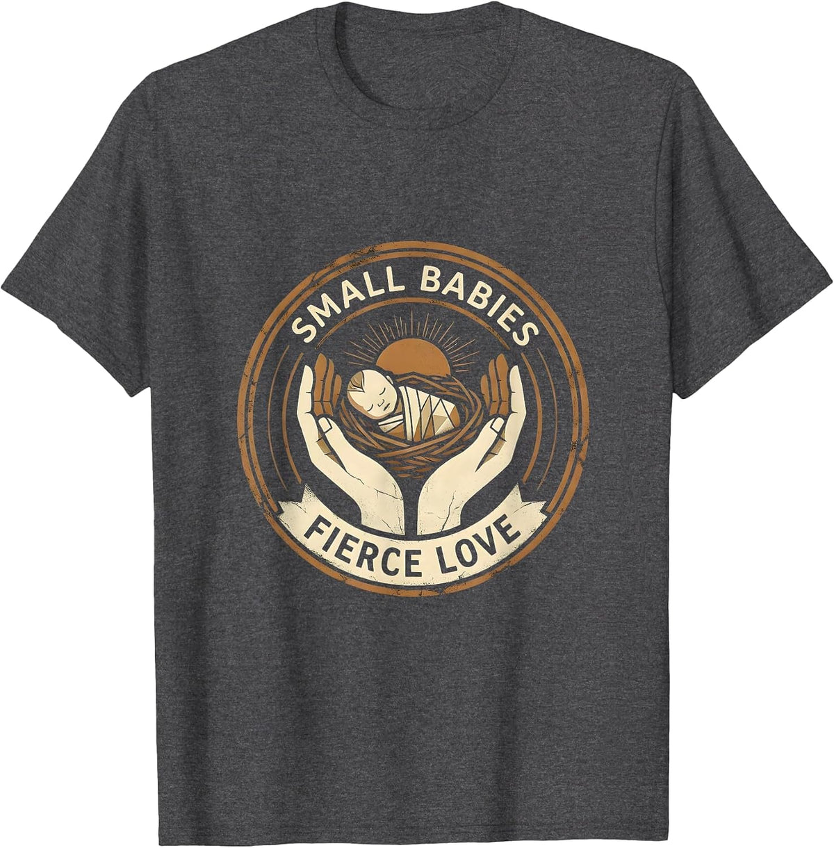 Small Babies Fierce Love NICU Nurse Design T-Shirt - Dark Heather Grey