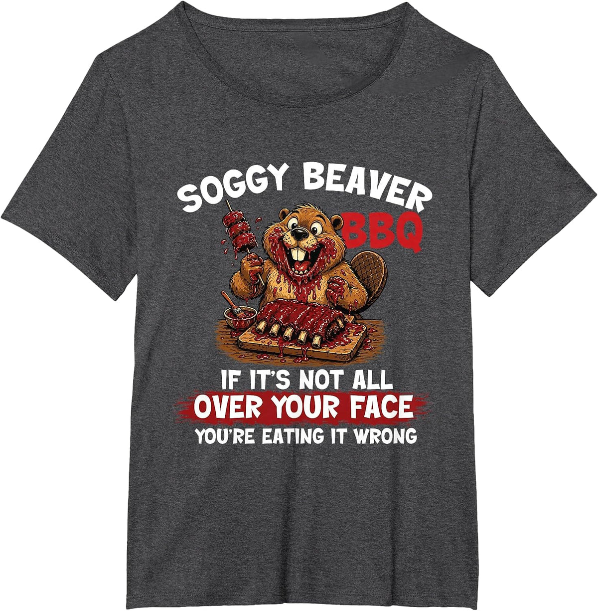 Soggy Beaver - BBQ Backyard Pitmaster Grilling Chef T-Shirt - Dark Heather Grey