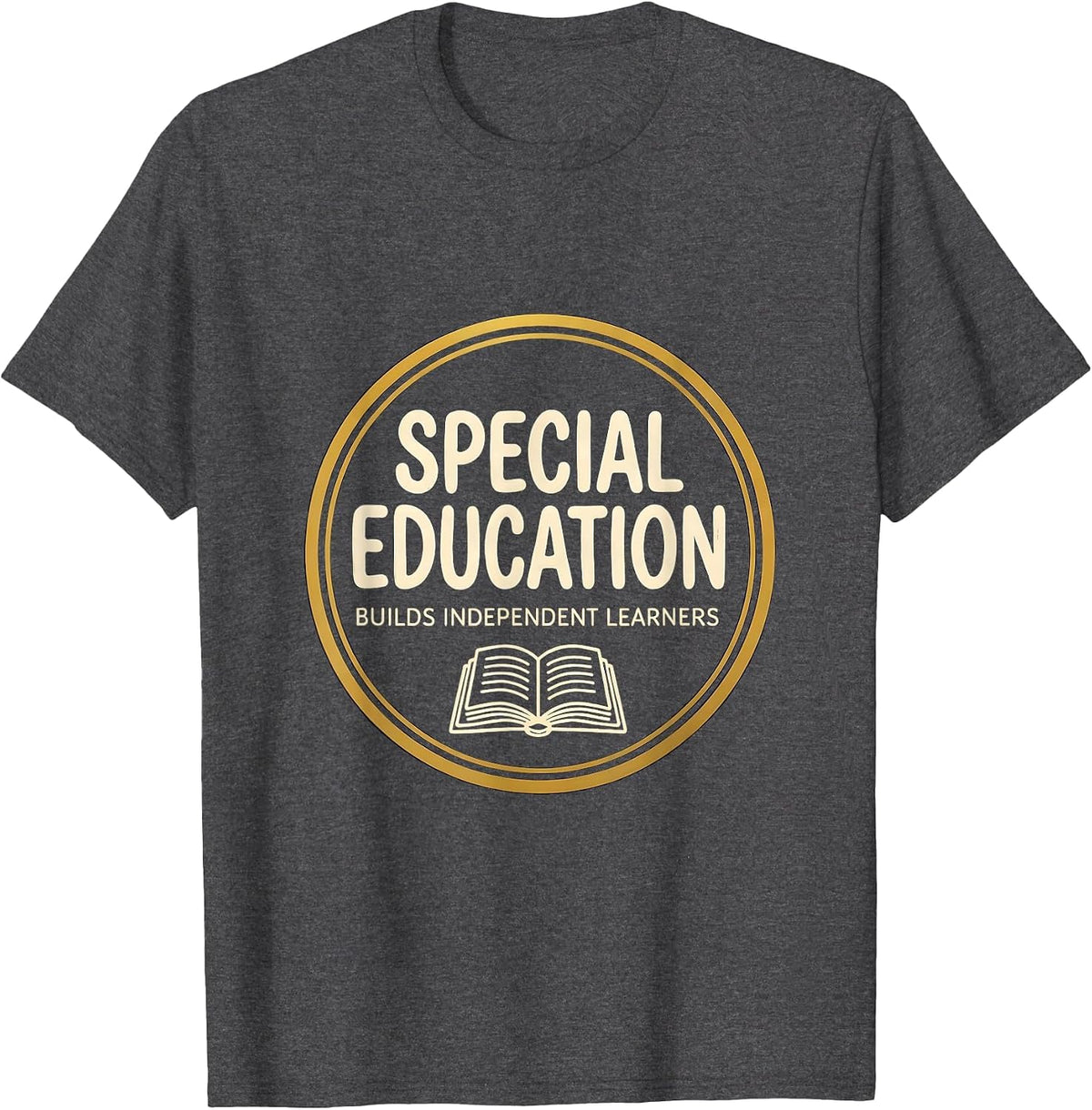 Special Education Builds Independent Learners Teacher T-Shirt - Dark Heather Grey