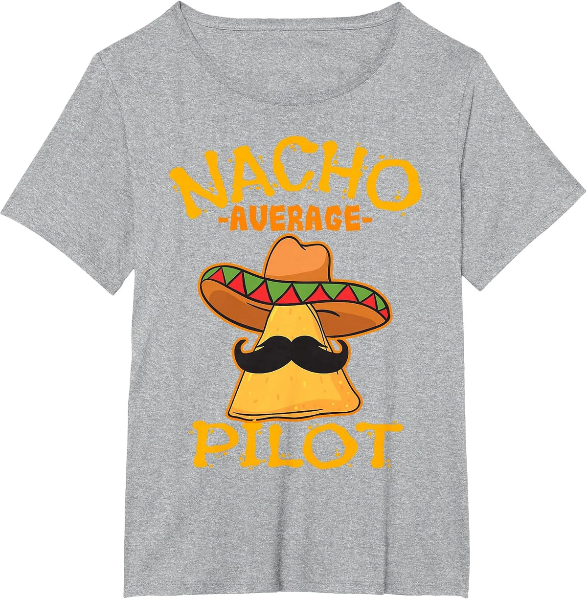 Nacho Average Pilot Aviator Flight Captain Cinco de Mayo T-Shirt - Heather Grey