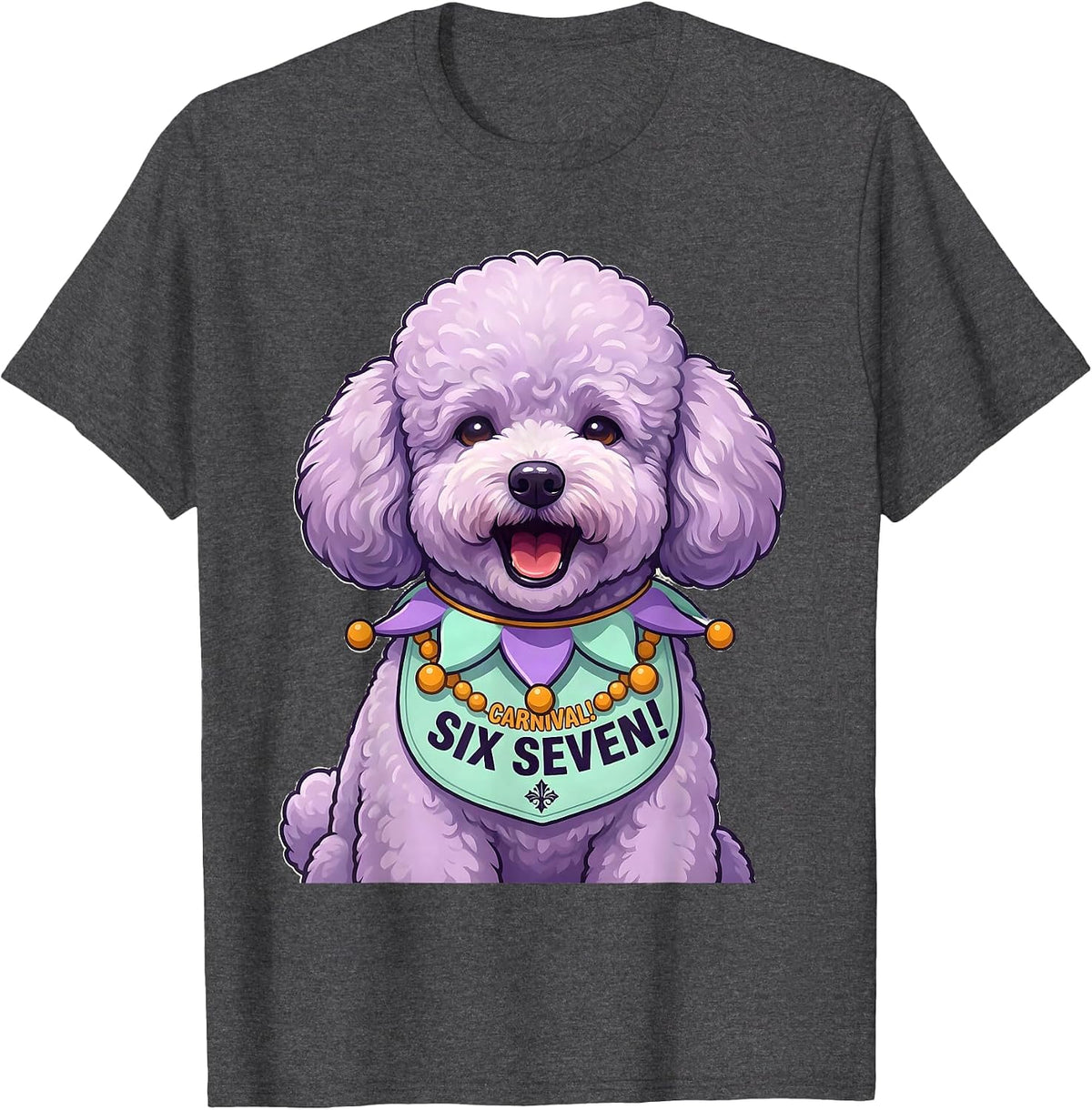 Six Seven! Carnival Cute Kawaii Parade Poodle Mardi Gras T-Shirt - Dark Heather Grey