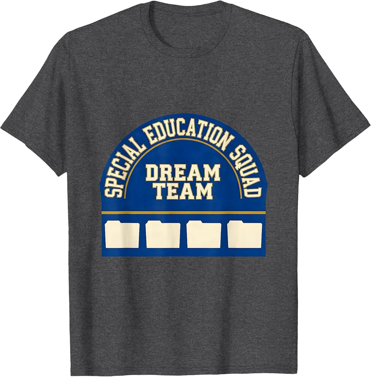 Special Education Squad Dream Team Sports Teacher T-Shirt - Dark Heather Grey
