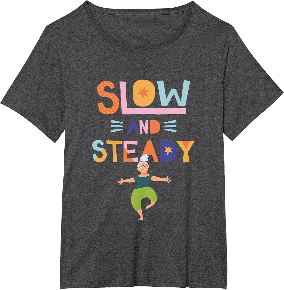 Slow and Steady Senior Woman Fitness Quote T-Shirt - Dark Heather Grey