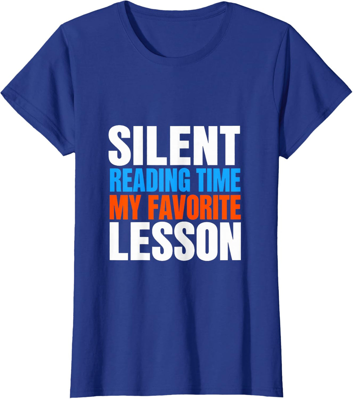 Silent Reading Time My Favorite Lesson T-Shirt - Royal Blue