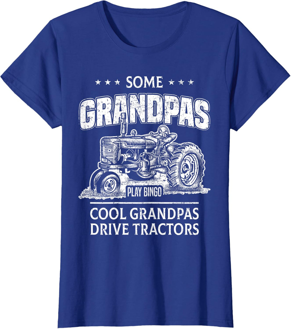 Some Grandpas Play Bingo Cool Grandpas Drive Tractors Farmer T-Shirt - Royal Blue