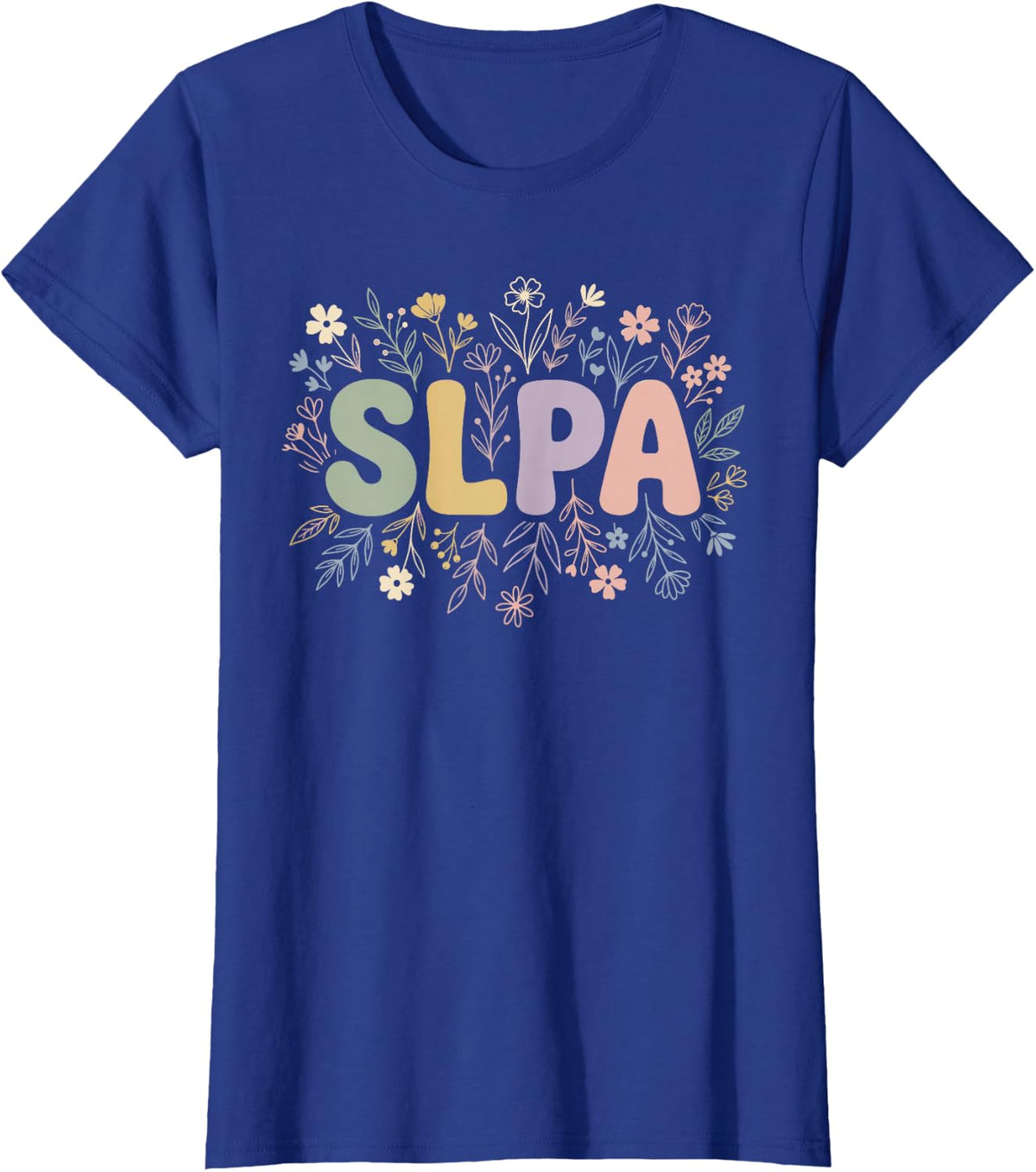 SLPA Appreciation Speech Language Pathology Assistant T-Shirt - Royal Blue