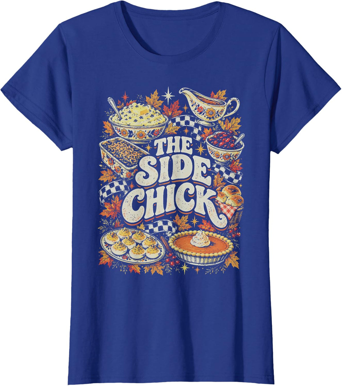 Side Chick Retro Y2K Thanksgiving Foodie Friendsgiving Humor T-Shirt - Royal Blue