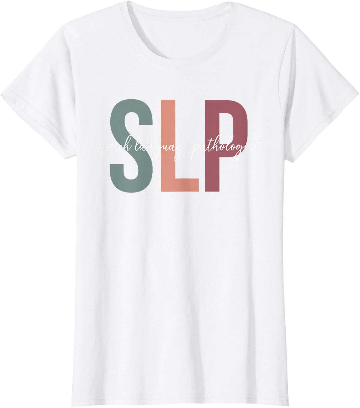 SLP Appreciation Speech Language Pathologist T-Shirt - White