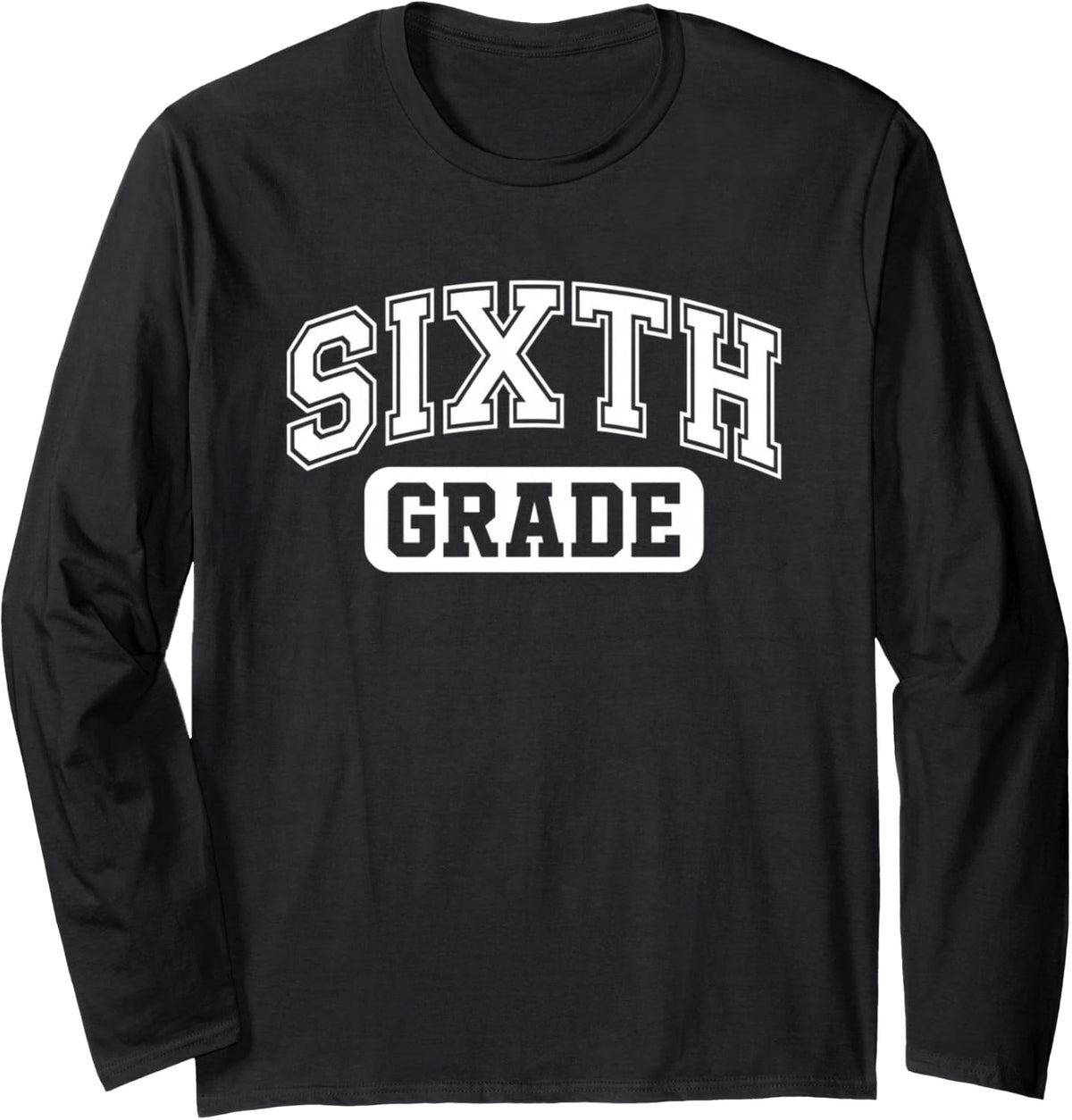 Sixth Grade Varsity Back to School Student Teacher Long Sleeve T-Shirt - Adult Unisex Black