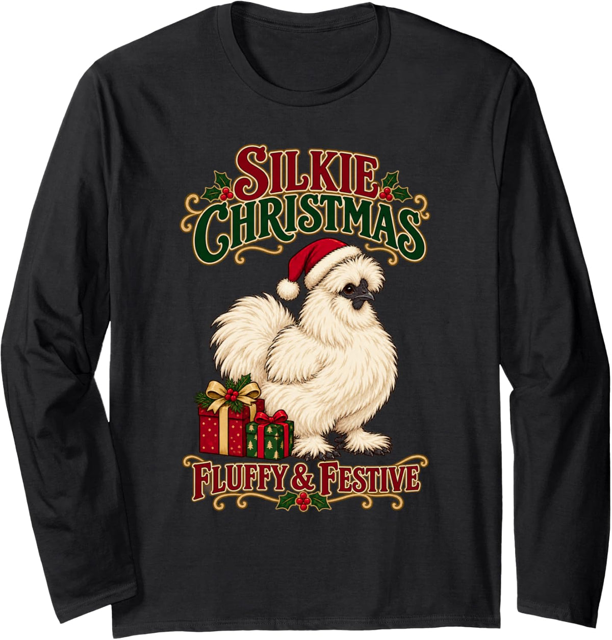 Silkie Christmas Fluffy Festive Chicken Lover Xmas Farm Long Sleeve T-Shirt - Adult Unisex Black