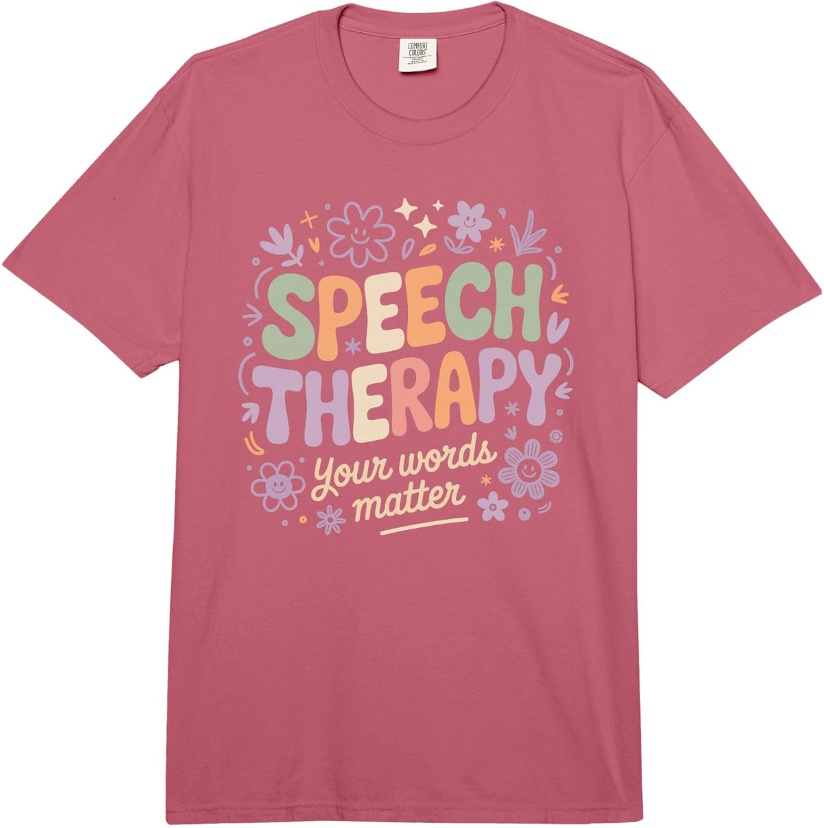 SLP Your Words Matter Speech Therapy Support Comfort Colors Adult Heavyweight T-Shirt - Adult Unisex Raspberry Red