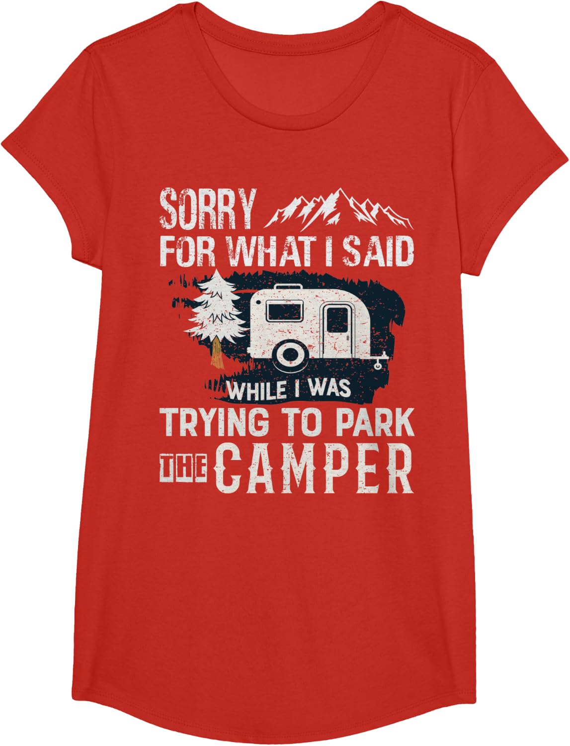 Sorry For What I Said Camper Parking The RV Trailer Camping T-Shirt - Girls Red