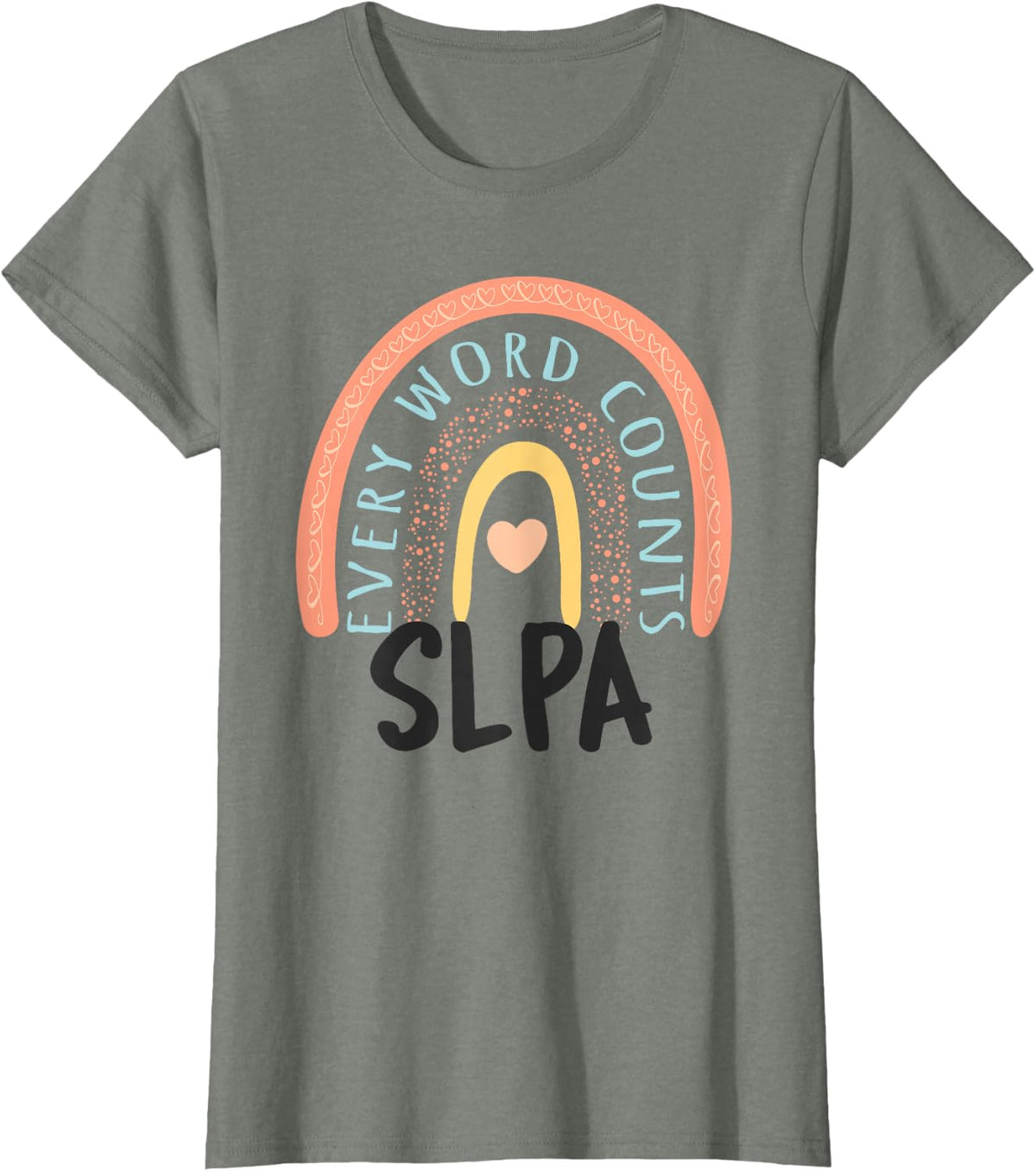 SLPA Therapy Speech Language Pathology Assistant Rainbow T-Shirt - Olive Heather