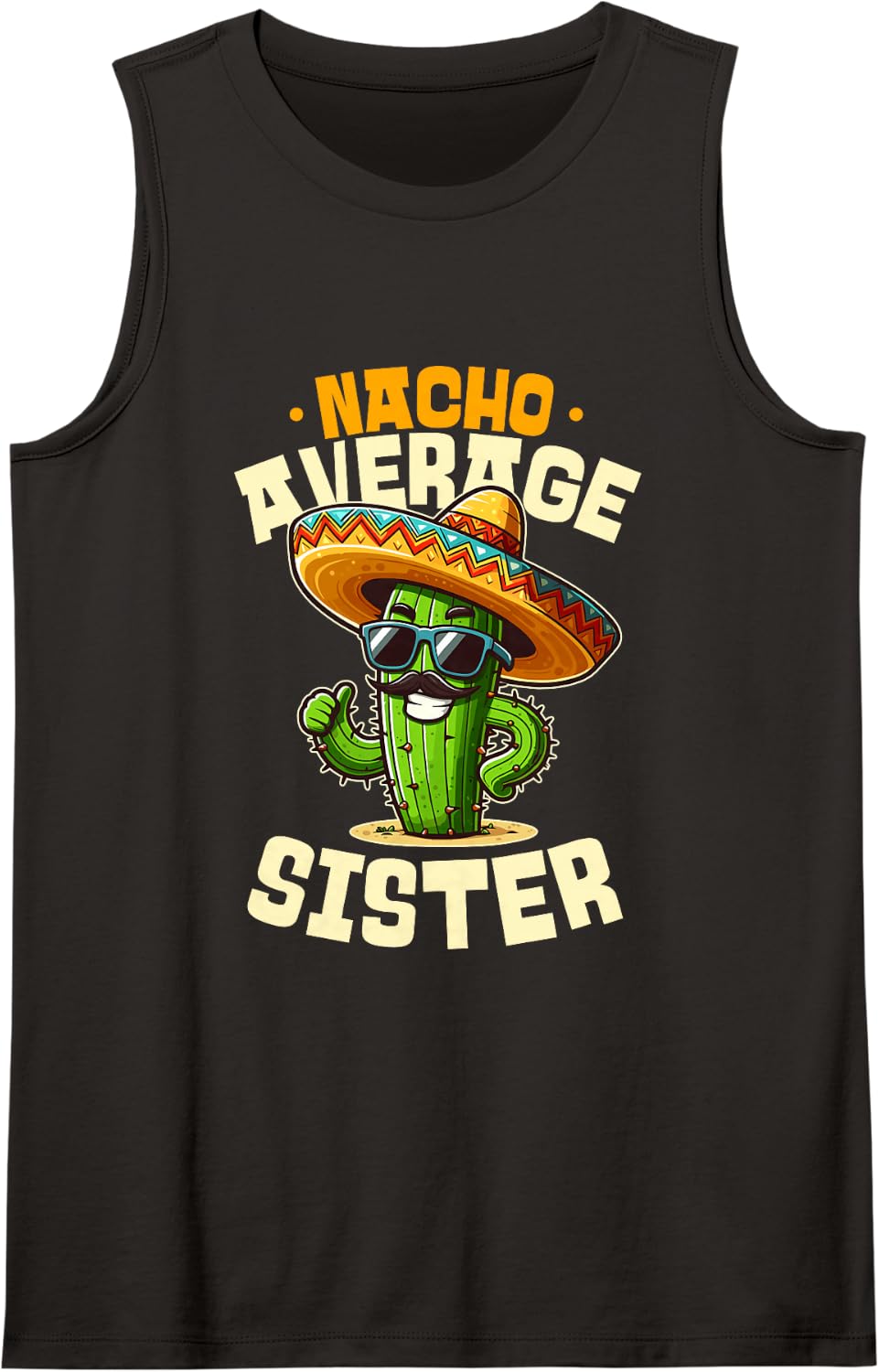 Nacho Average Sister Funny Cinco De Mayo Sleeveless Tank Top - Black