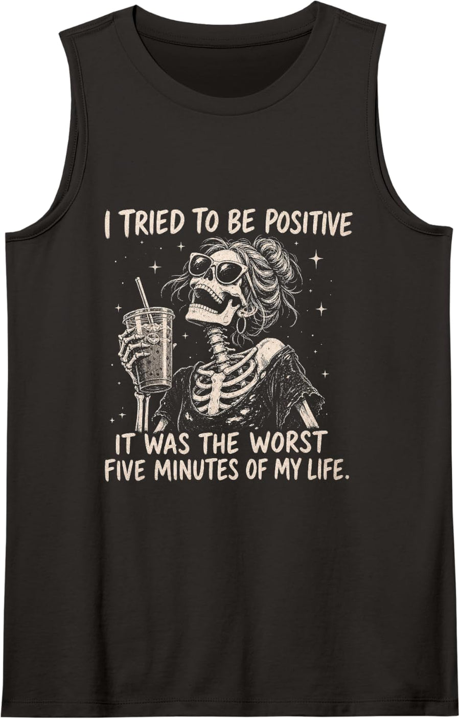 Skeleton Humor Women Sarcasm Positivity Quote Sleeveless Tank Top - Black
