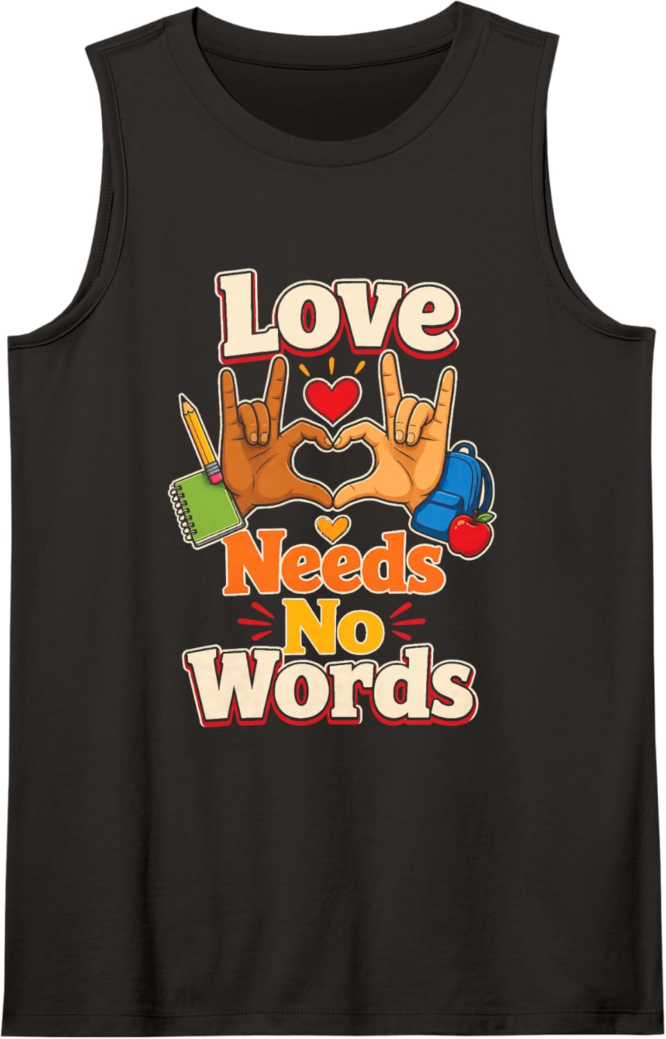 Special Education Love Needs No Words Sign Language SPED Sleeveless Tank Top - Black