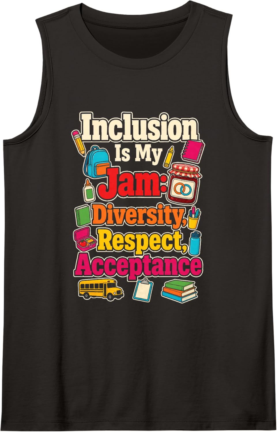 Special Education Inclusion is My Jam Diversity Respect Sleeveless Tank Top - Black