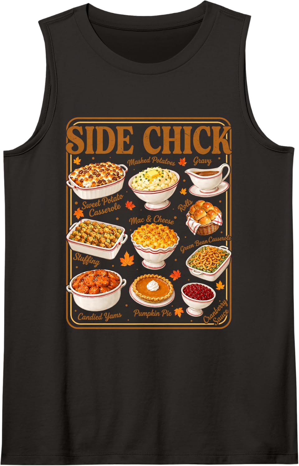 Side Chick Funny Thanksgiving Food Friendsgiving Dinner Sleeveless Tank Top - Black