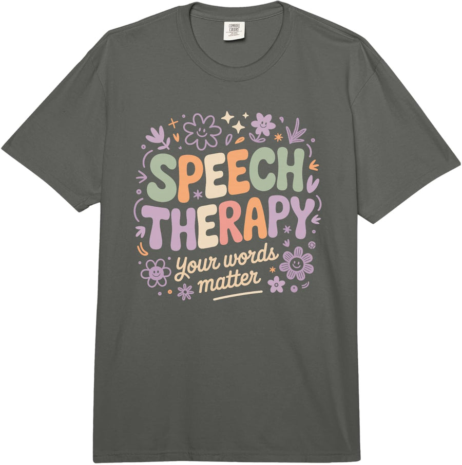 SLP Your Words Matter Speech Therapy Support Comfort Colors Adult Heavyweight T-Shirt - Adult Unisex Dark Grey