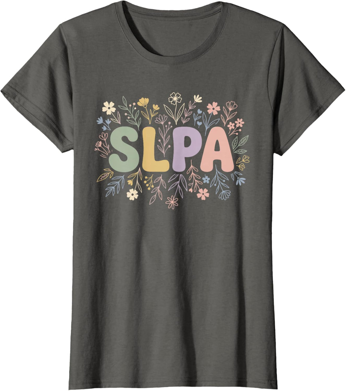 SLPA Appreciation Speech Language Pathology Assistant T-Shirt - Asphalt Grey