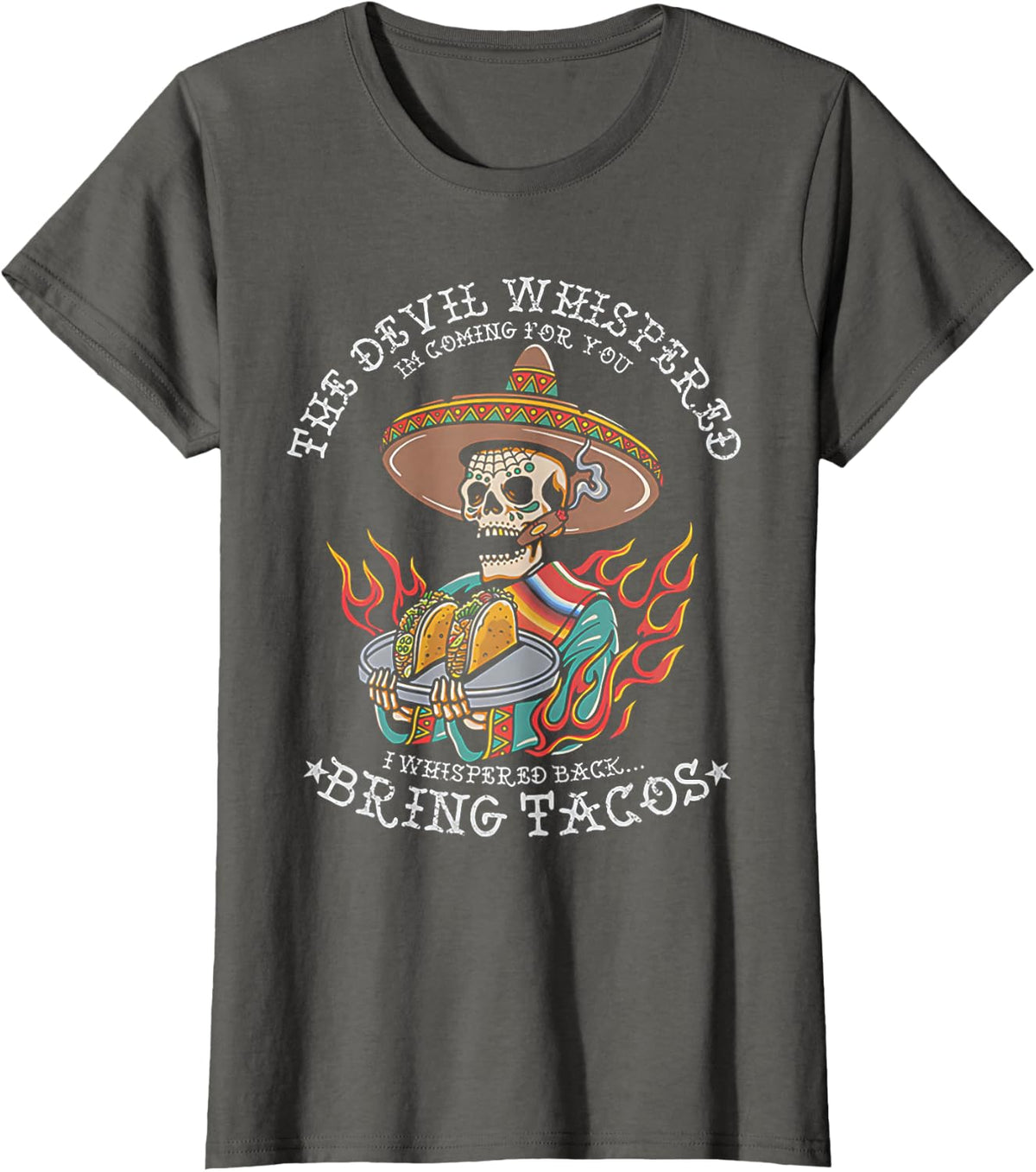 Skeleton The Devil Whispered I'm Coming For You Scary T-Shirt Tee - Asphalt Grey