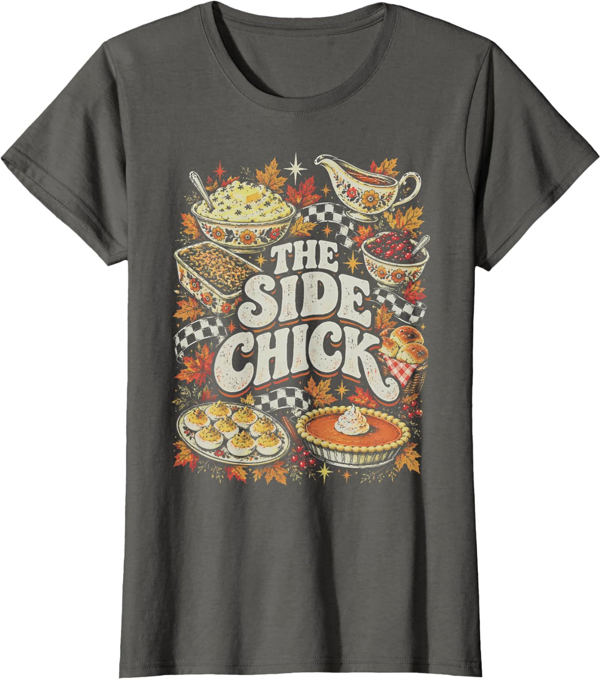 Side Chick Retro Y2K Thanksgiving Foodie Friendsgiving Humor T-Shirt - Asphalt Grey
