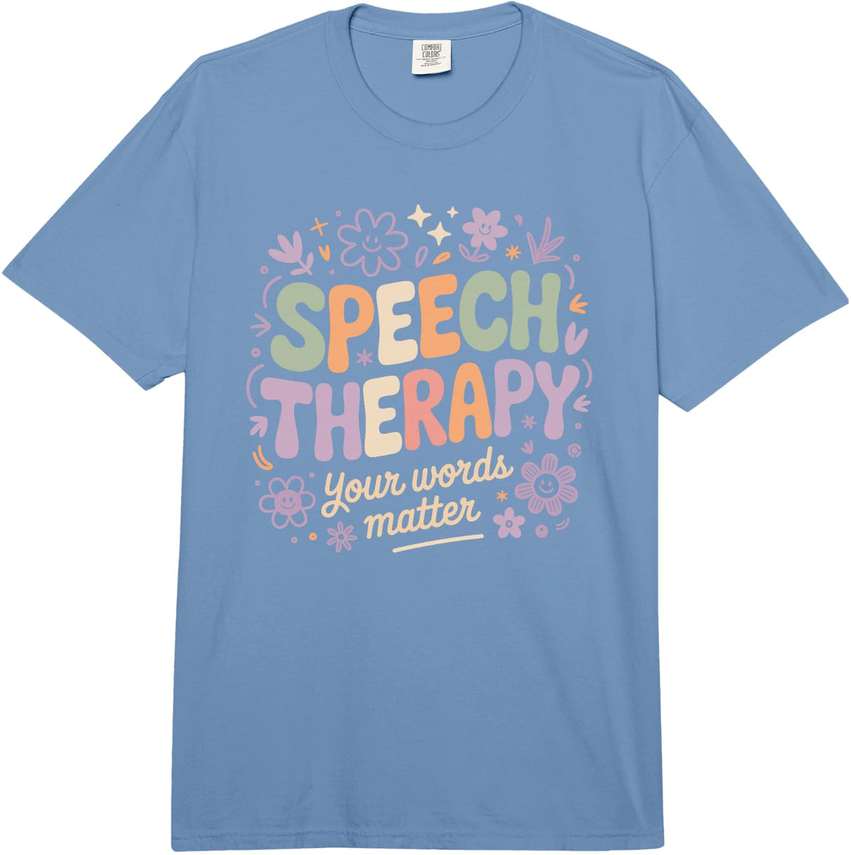 SLP Your Words Matter Speech Therapy Support Comfort Colors Adult Heavyweight T-Shirt - Adult Unisex Deep Blue