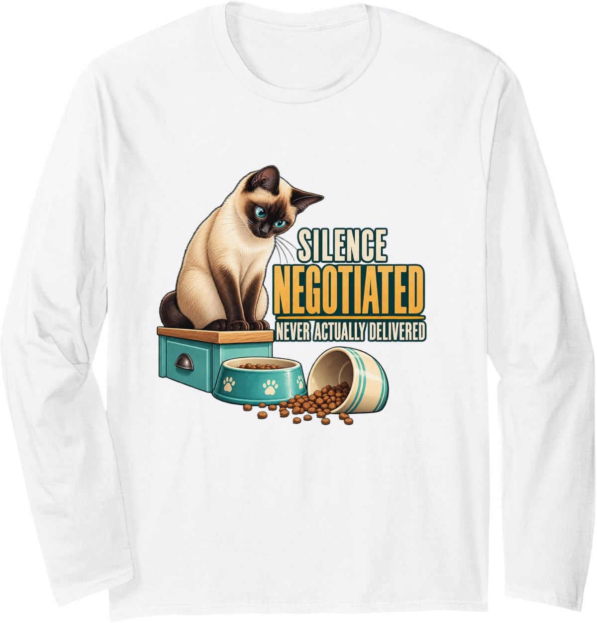 Silence Negotiated Never Actually Delivered Cat Lover Humor Long Sleeve T-Shirt - Adult Unisex White