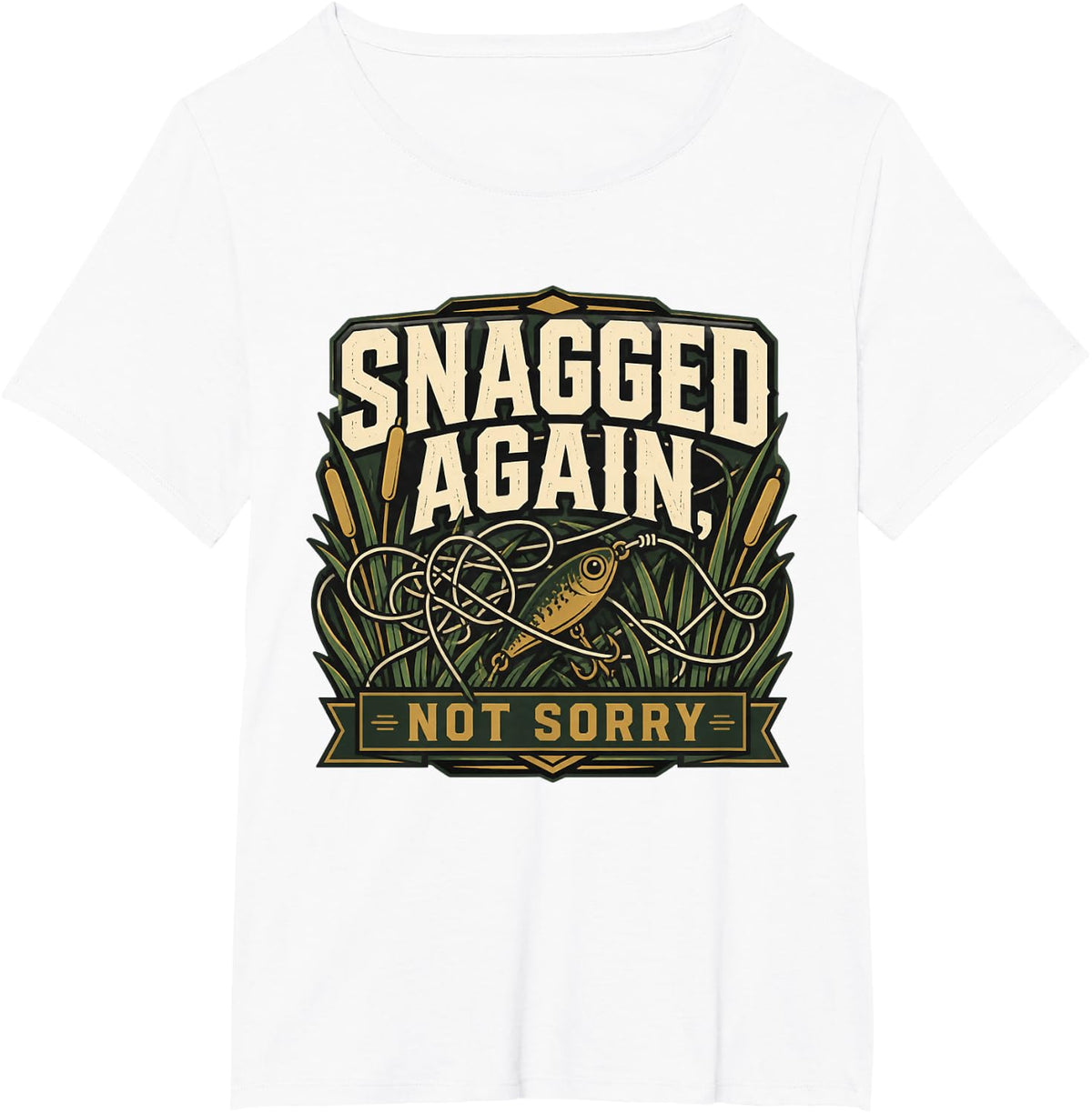 SNAGGED Again, NOT Sorry Funny Fishing Angler Weekend Gift T-Shirt - White