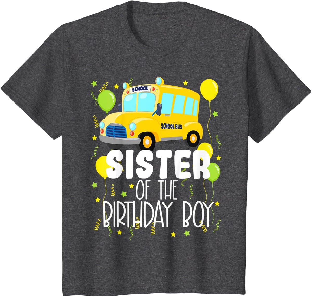 Sister Of The Birthday Boy School Bus Kids Birthday Party T-Shirt - Dark Heather Grey