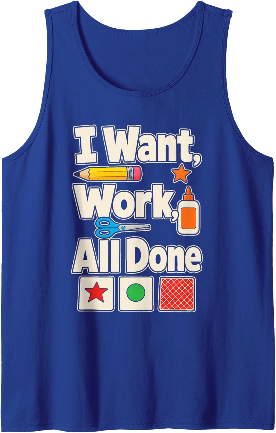 Special Education Staff I Want Work All Done SPED Team Sleeveless Tank Top - Royal Blue