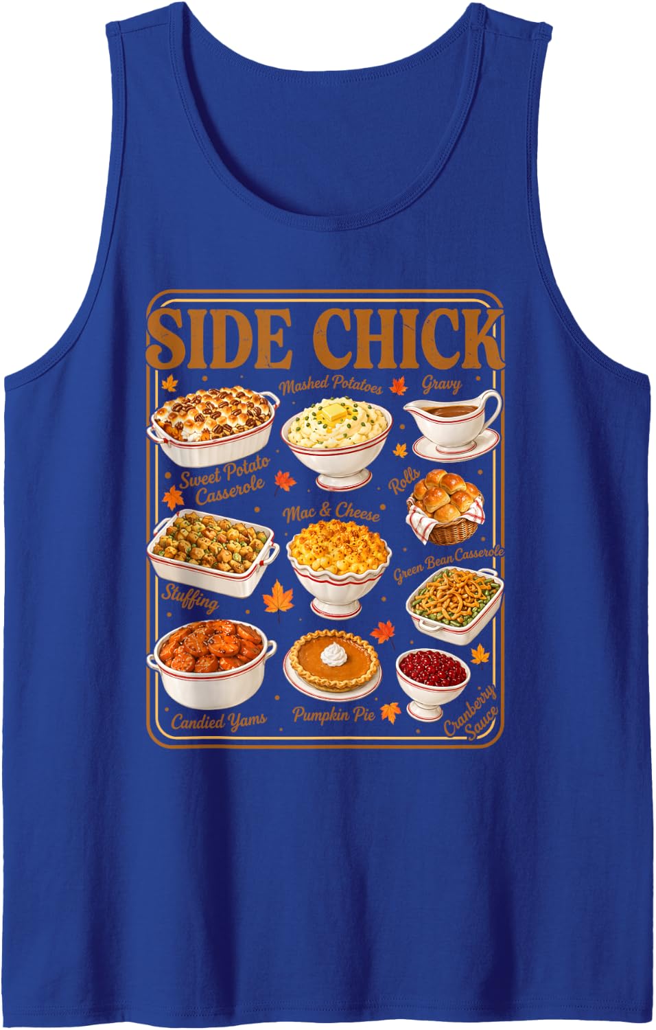 Side Chick Funny Thanksgiving Food Friendsgiving Dinner Sleeveless Tank Top - Royal Blue