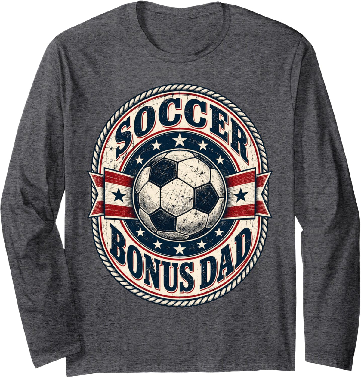 Soccer Bonus Dad Stepdad Father's Day Long Sleeve T-Shirt - Adult Unisex Dark Heather Grey