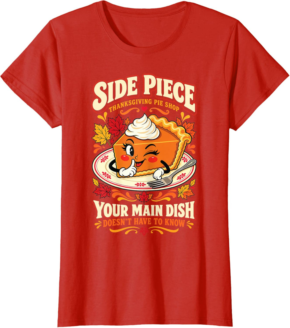 Side Piece Funny Thanksgiving Adult Humor Dirty Joke Gag T-Shirt - Red