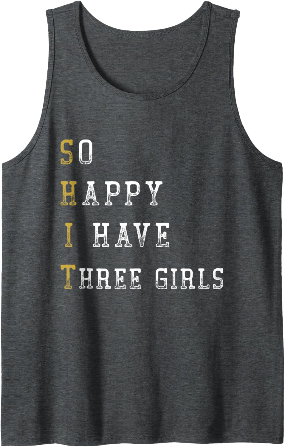 So Happy I Have Three Girls Mom Three Girls Dad Funny Saying Tank Top - Dark Heather Grey