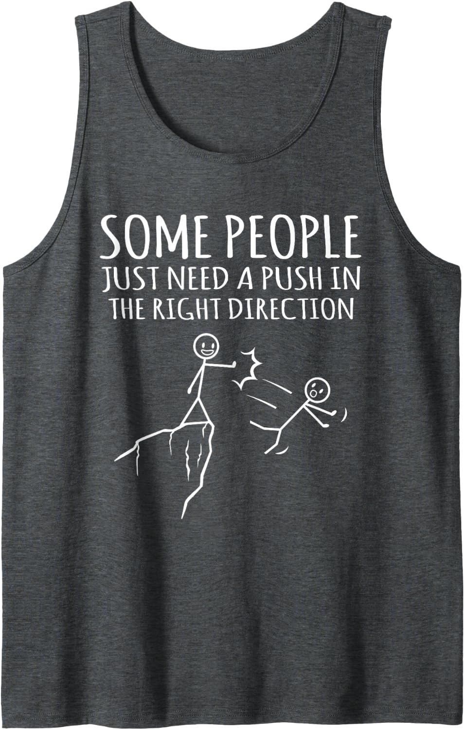 Some People Just Need A Push Funny Sarcasm Graphic Tank Top - Dark Heather Grey