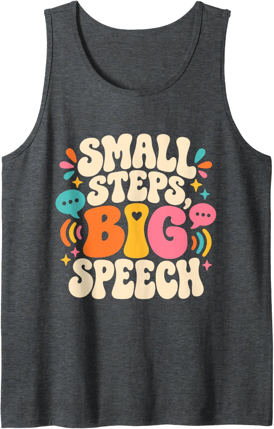 Small Steps Big Speech SLP Therapist Language Therapy Sleeveless Tank Top - Dark Heather Grey